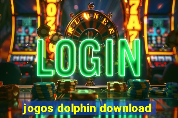 jogos dolphin download